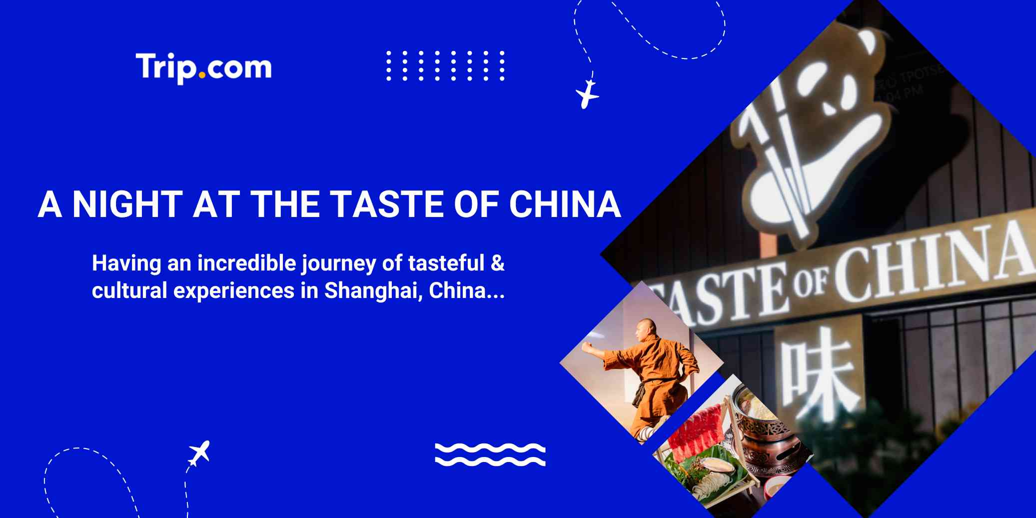TASTE OF CHINA 中国味: การเดินทางผ่านโรงภาพยนตร์รับประทานอาหาร 5 มิติแห่งใหม่ในเซี่ยงไฮ้ | Trip.com