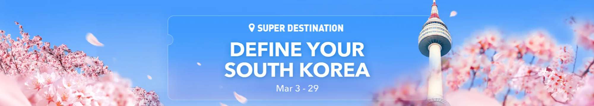 Trip.com 3.3 MEGA SALE: Define Your South Korea (Mar 3 - 29)