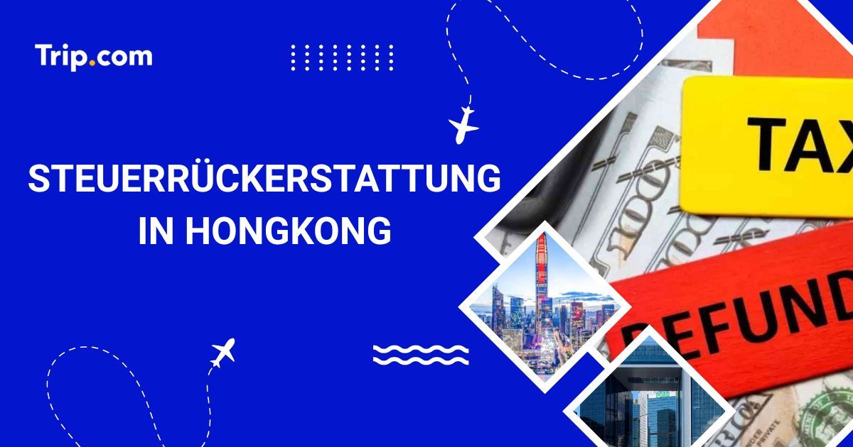 Steuerrückerstattung in Hongkong