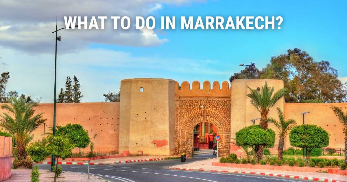 Top Things to do in Marrakech: Best Activities & Must-Sees