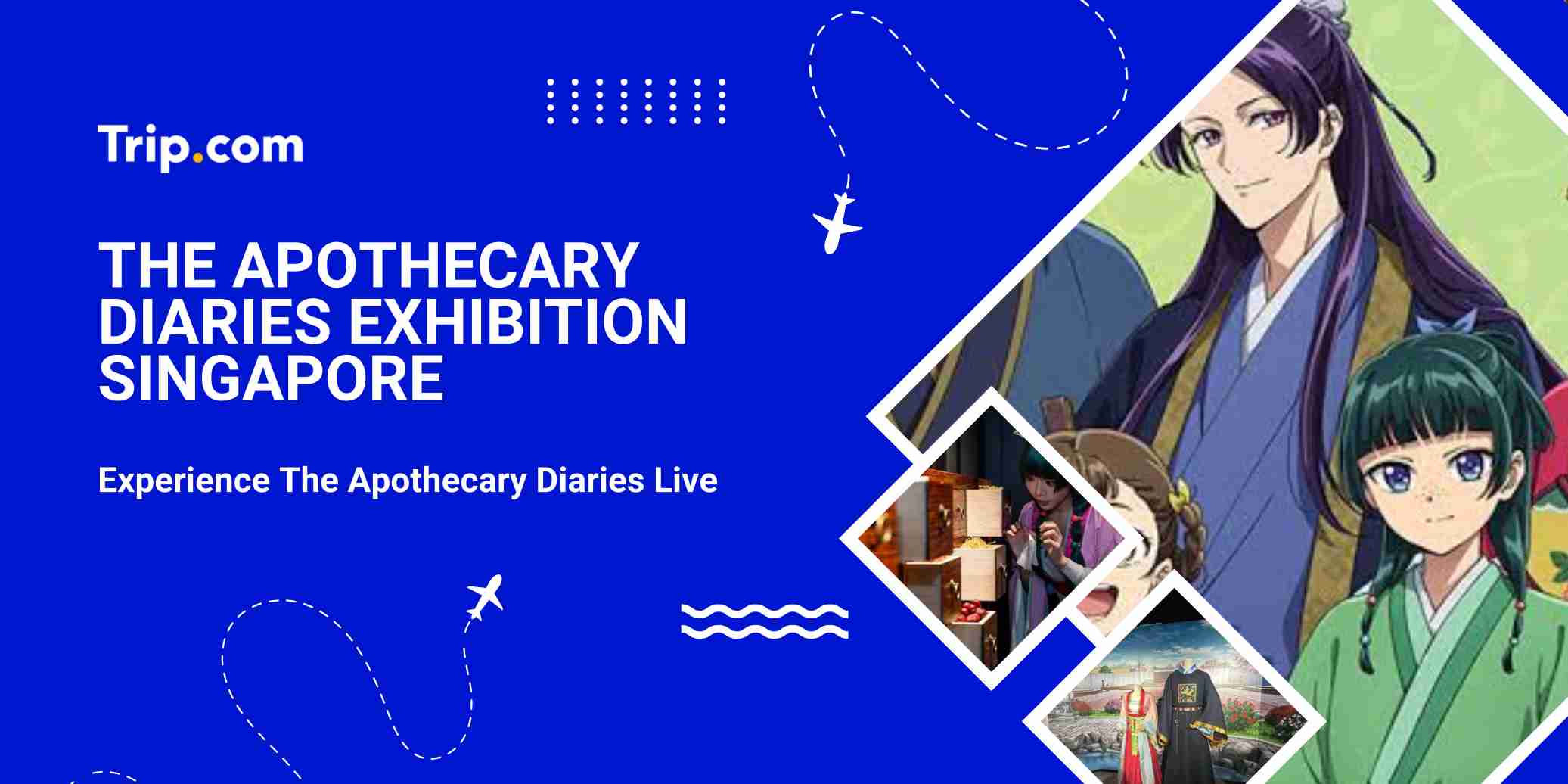 Apothecary Diaries Exhibition Singapore 2026: Tickets, Dates & Full Guide | Trip.com