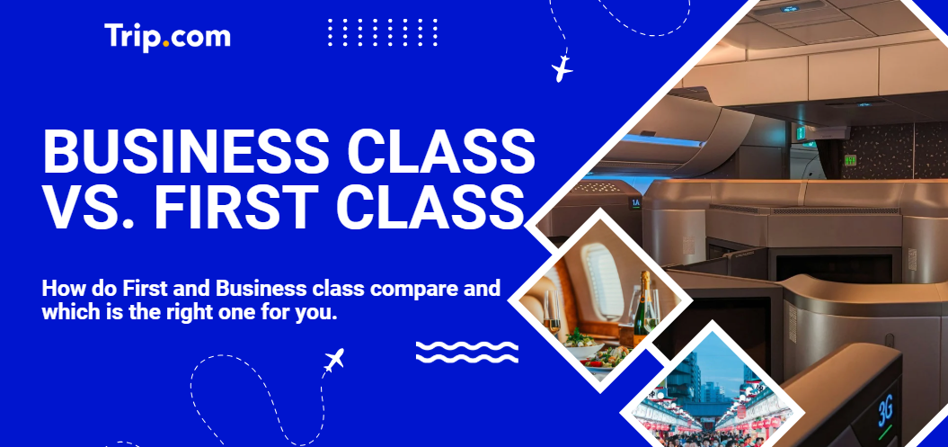 The Difference Between Business Class and First Class