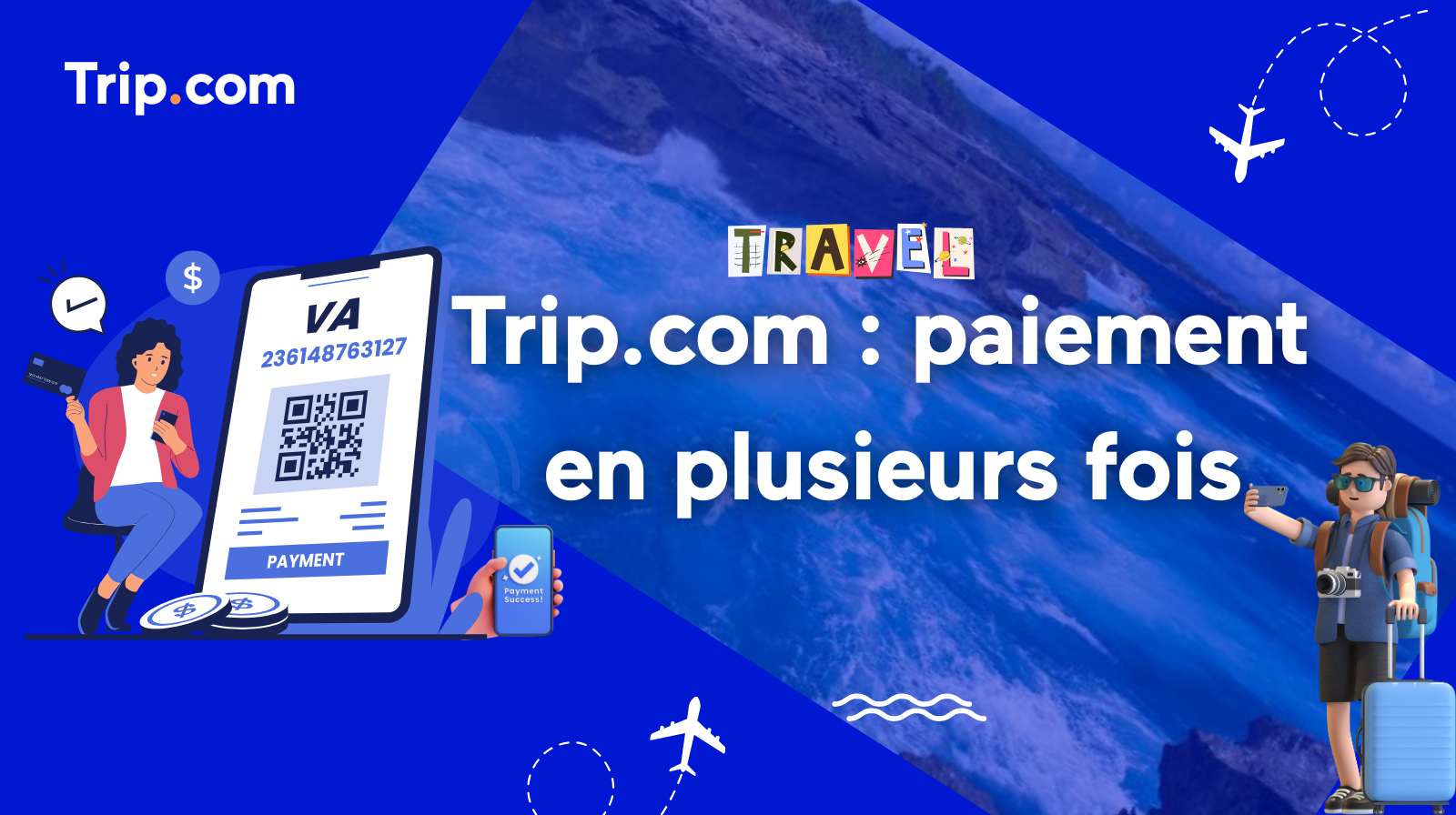 Trip.com paiement en plusieurs fois​