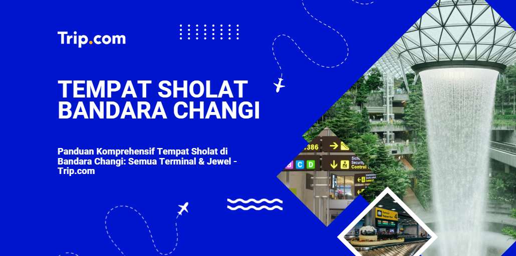 Tempat Sholat di Bandara Changi-Trip.com