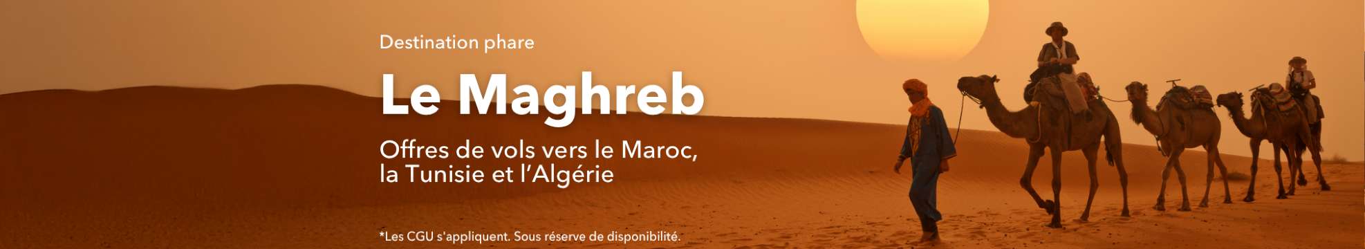 Destination de rêve : Le Maghreb