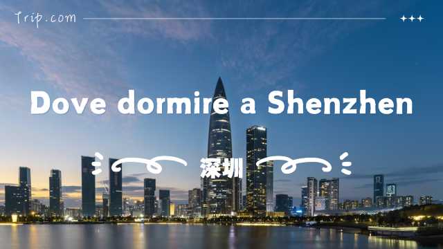 Dove dormire a Shenzhen: zone migliori, hotel e attività