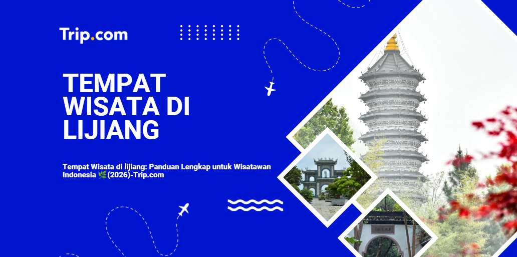 Tempat Wisata di Lijiang-Trip.com