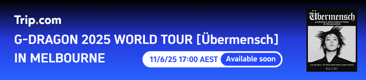 Trip.com Promo Code Australia: G-DRAGON 2025 Australia World Tour Tickets