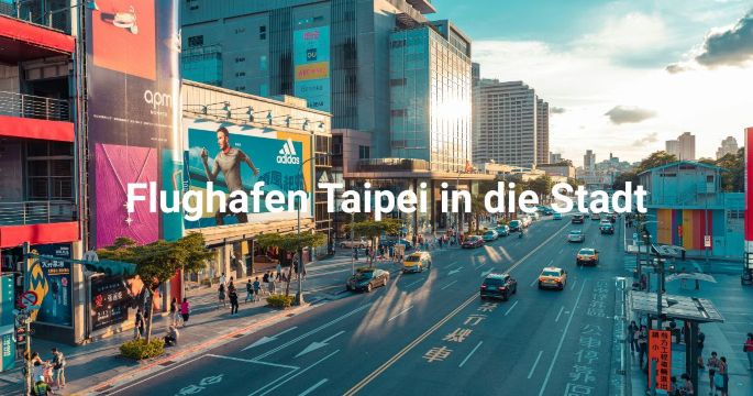 Vom Flughafen Taipei in die Stadt