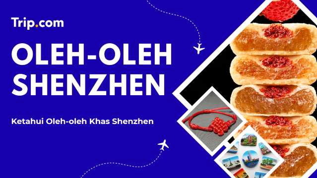 Oleh-oleh Khas Shenzhen