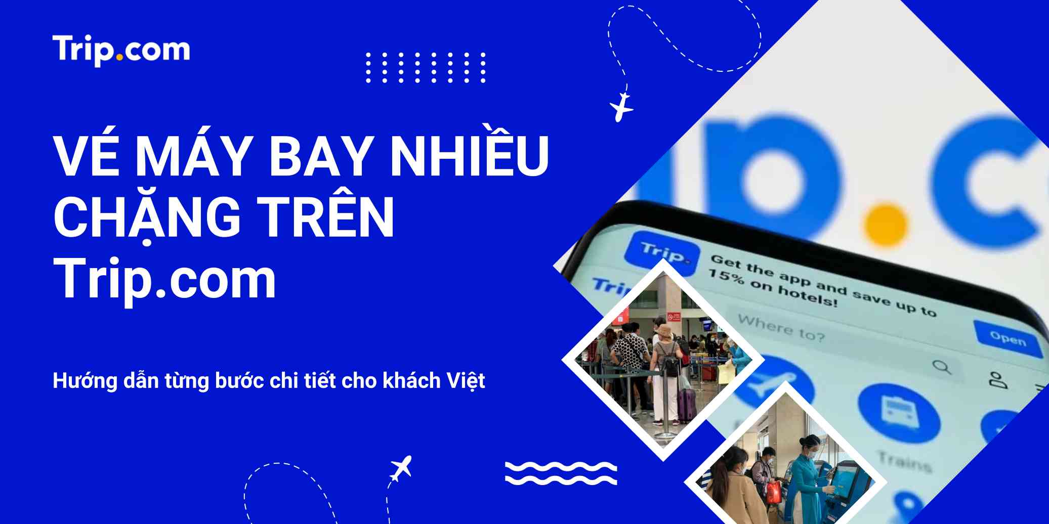 Cách đặt vé máy bay nhiều chặng (Multi-city) giá rẻ trên Trip.com