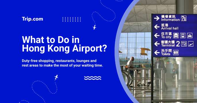 What to do in Hong Kong airport during a layover?