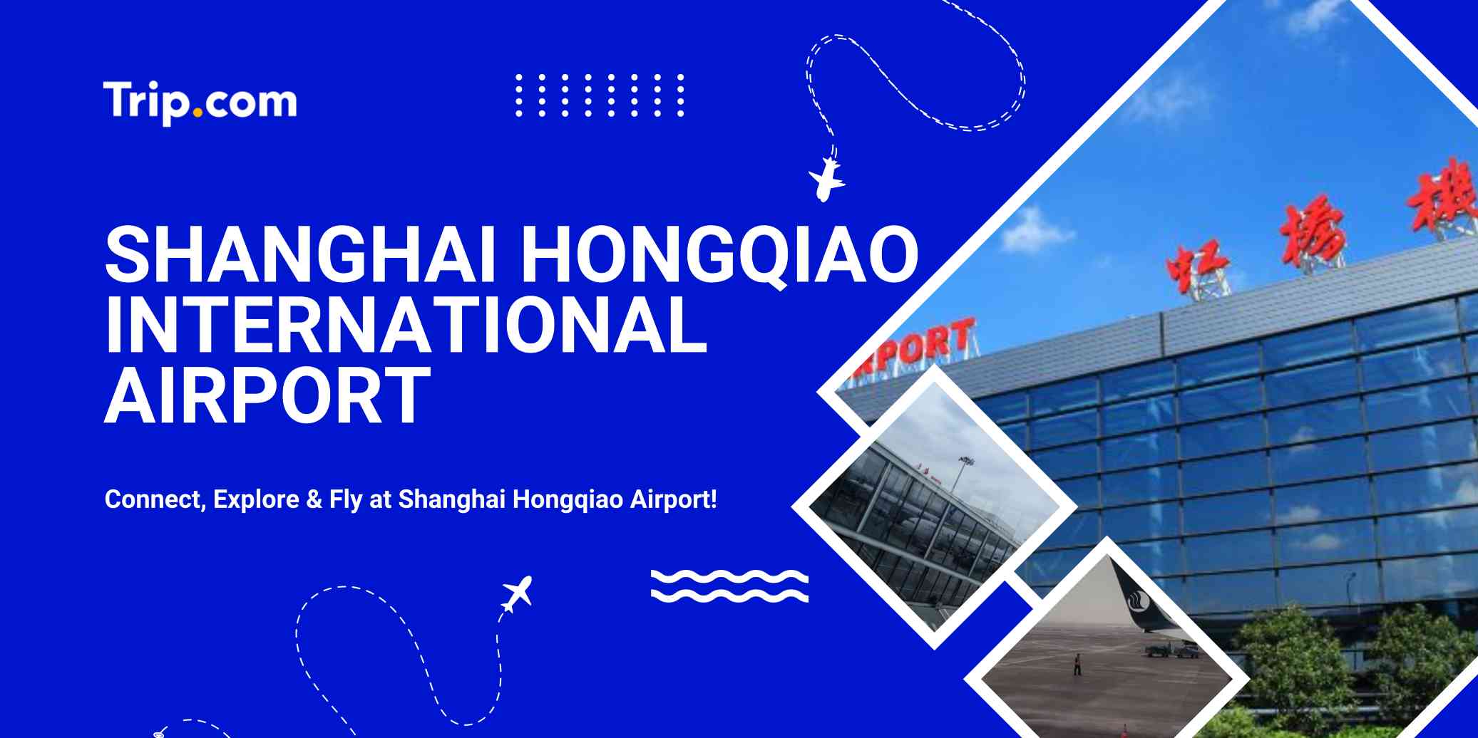 Shanghai Hongqiao Airport Guide 2026: Terminals, Transport & Facilities | Trip.com