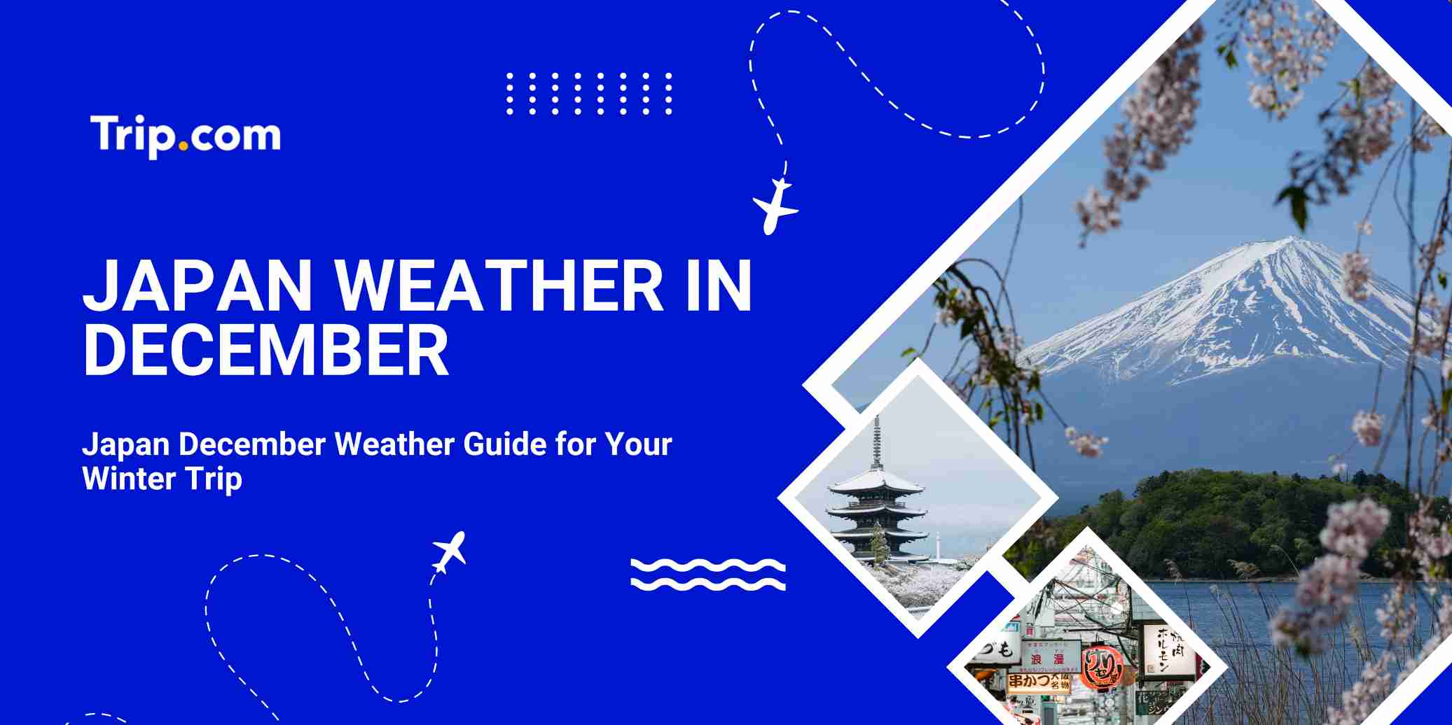 Japan Weather in December 2026 Guide : Snow, Temperature & Tips | Trip.com