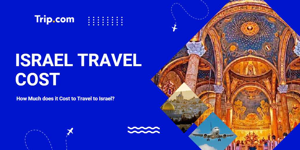 Trip to Israel Cost
