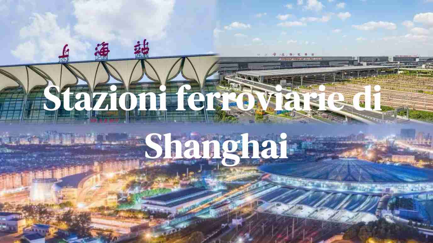 Stazioni di Shanghai: dove e come prendere il treno