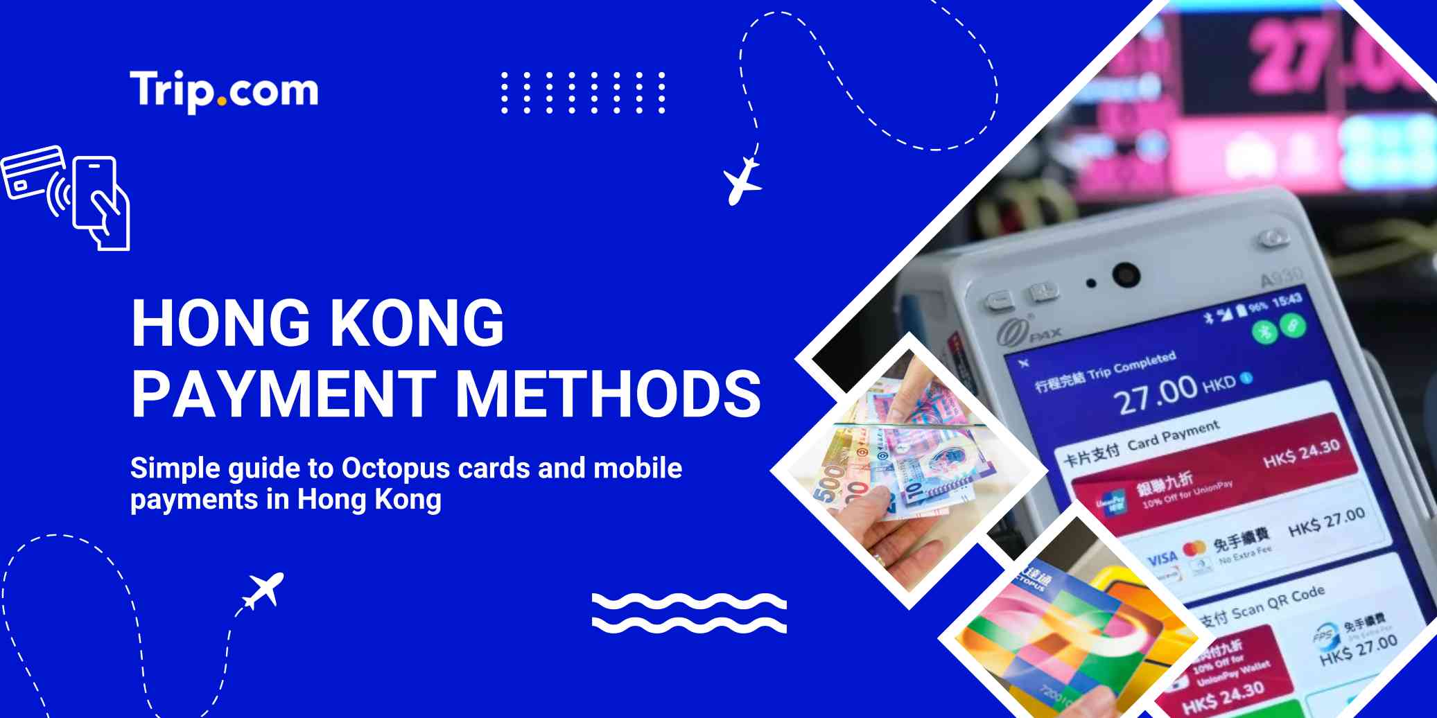 Hong Kong Payment Methods: Octopus, Cards and Mobile Pay Guide | Trip.com
