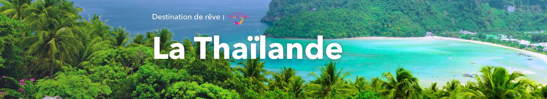 Destination de rêve : la Thaïlande