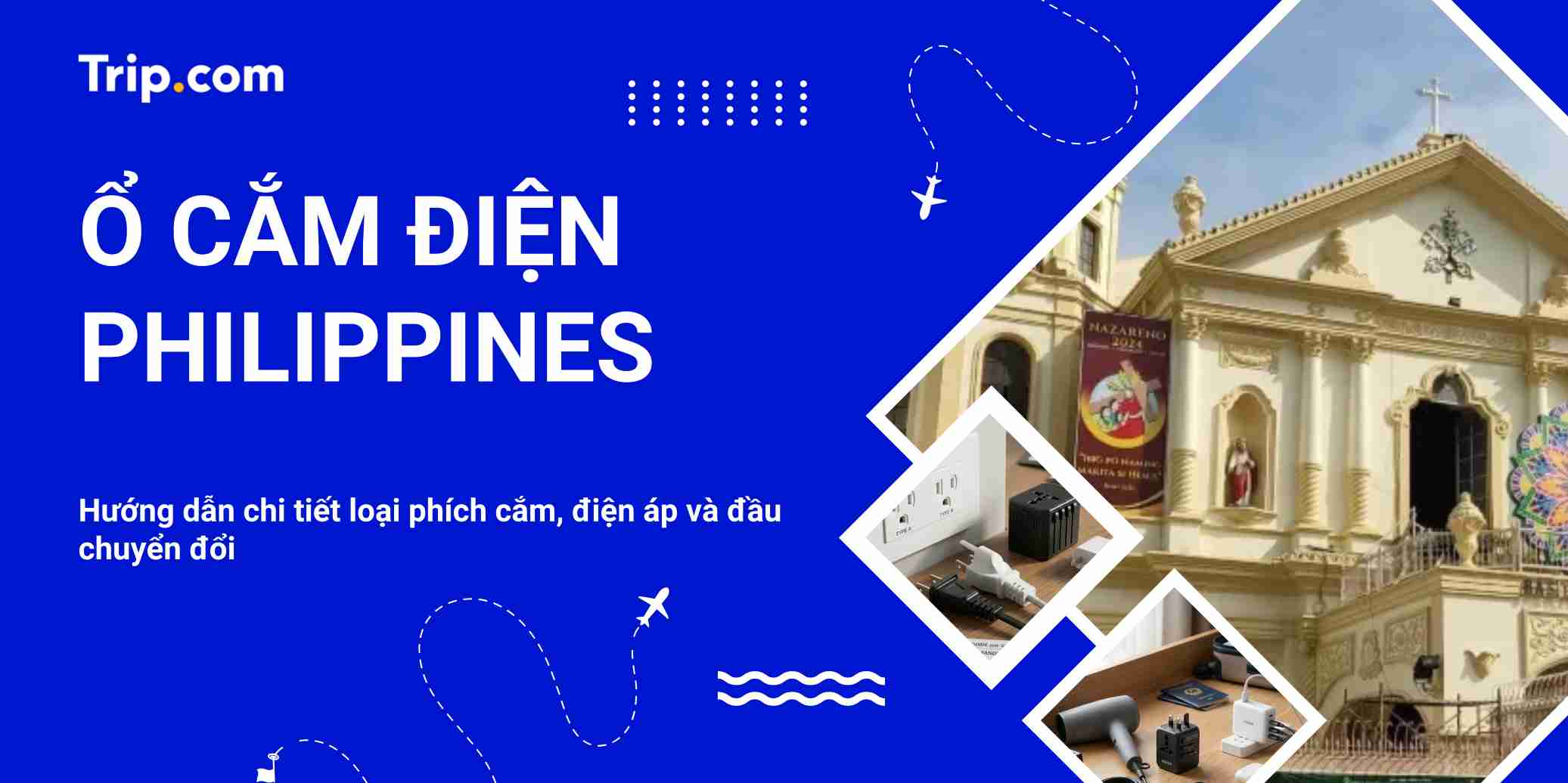 Ổ cắm điện Philippines: Hướng dẫn chi tiết loại phích cắm, điện áp và đầu chuyển đổi | Trip.com