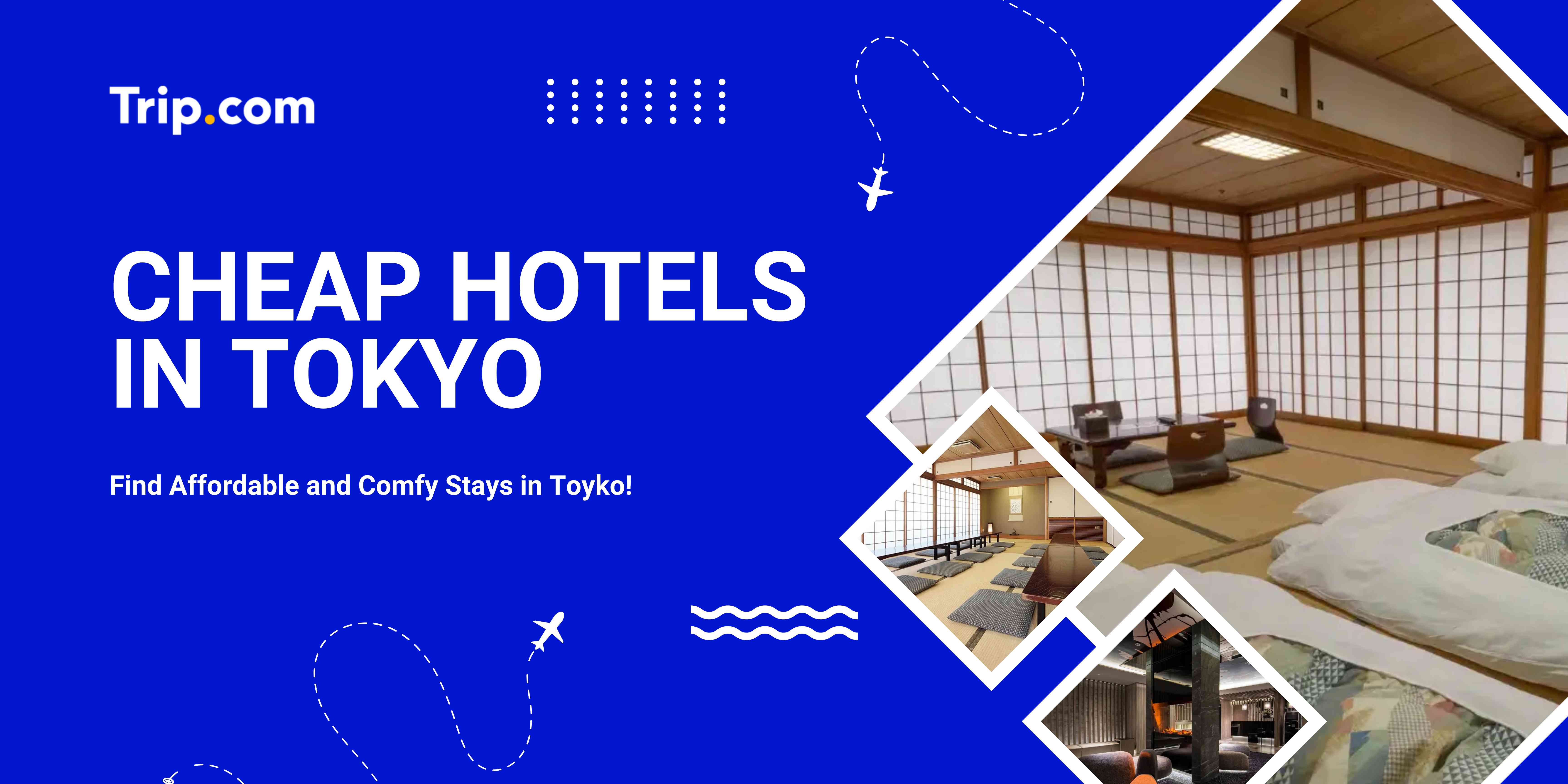 Cheap Hotels in Tokyo | Trip.com