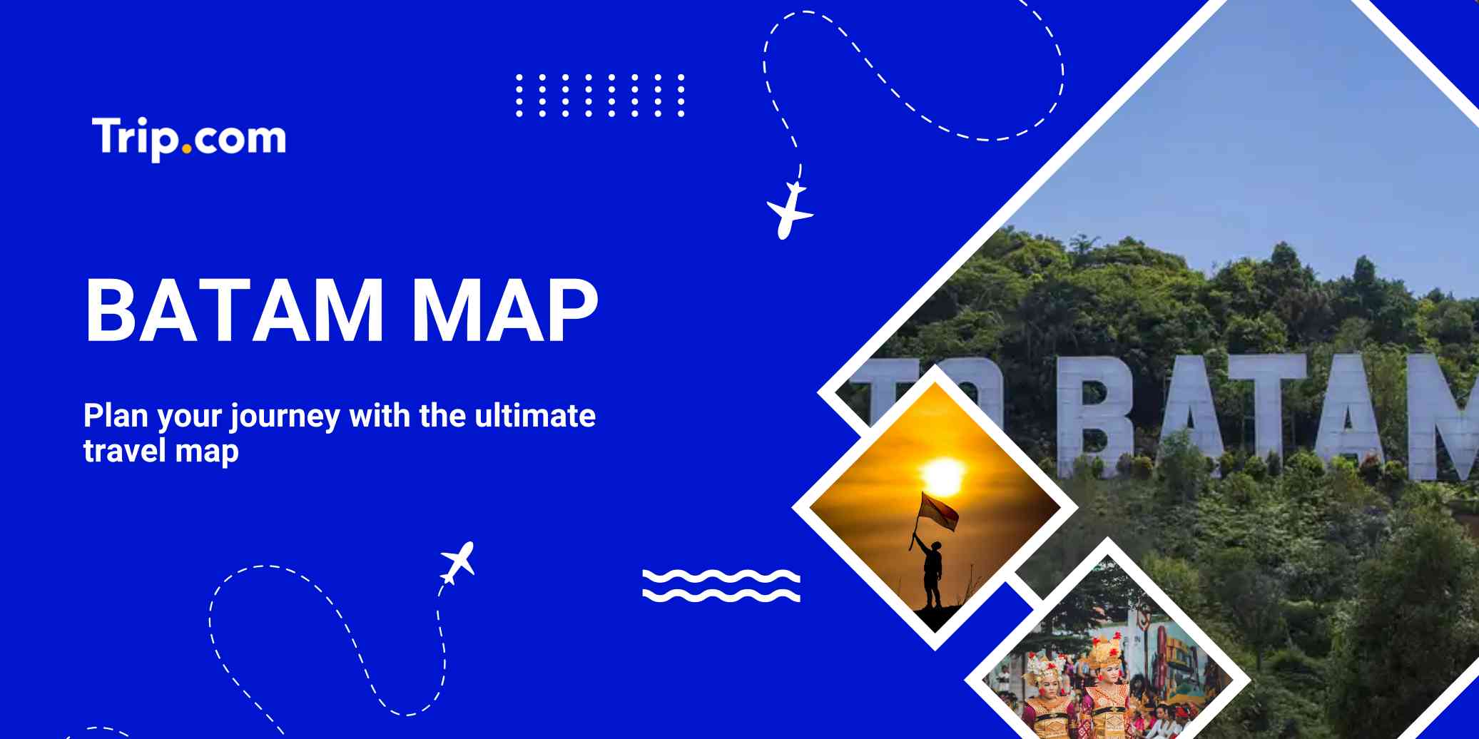 Batam Map: Your Complete Guide to Navigating Batam Island| Trip.com