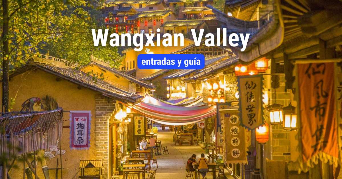 Wangxian Valley: entradas y guía