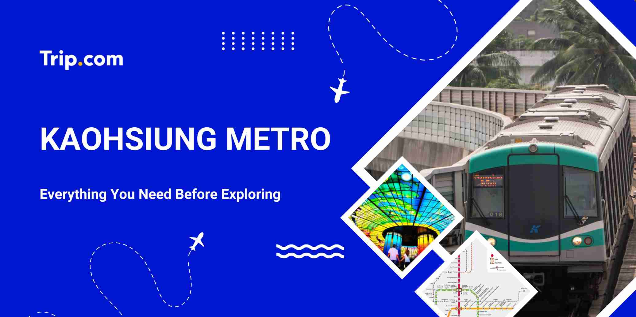 Kaohsiung Metro 2026 Guide: Map, Routes, Tickets & Fares | Trip.com