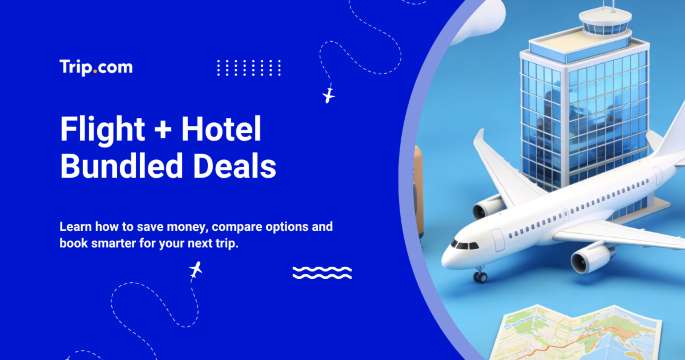 Are Trip.com Flight + Hotel packages worth it?​