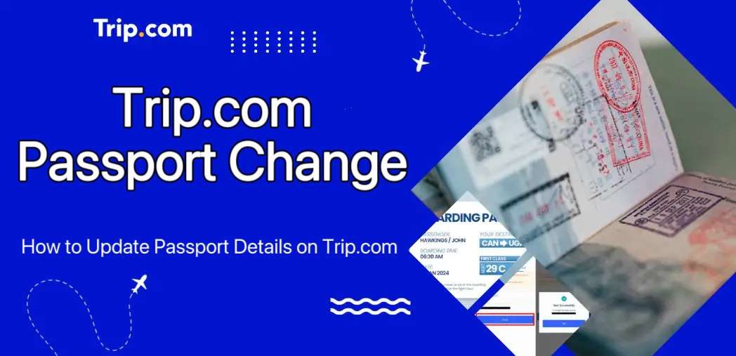 Trip.com Passport Change