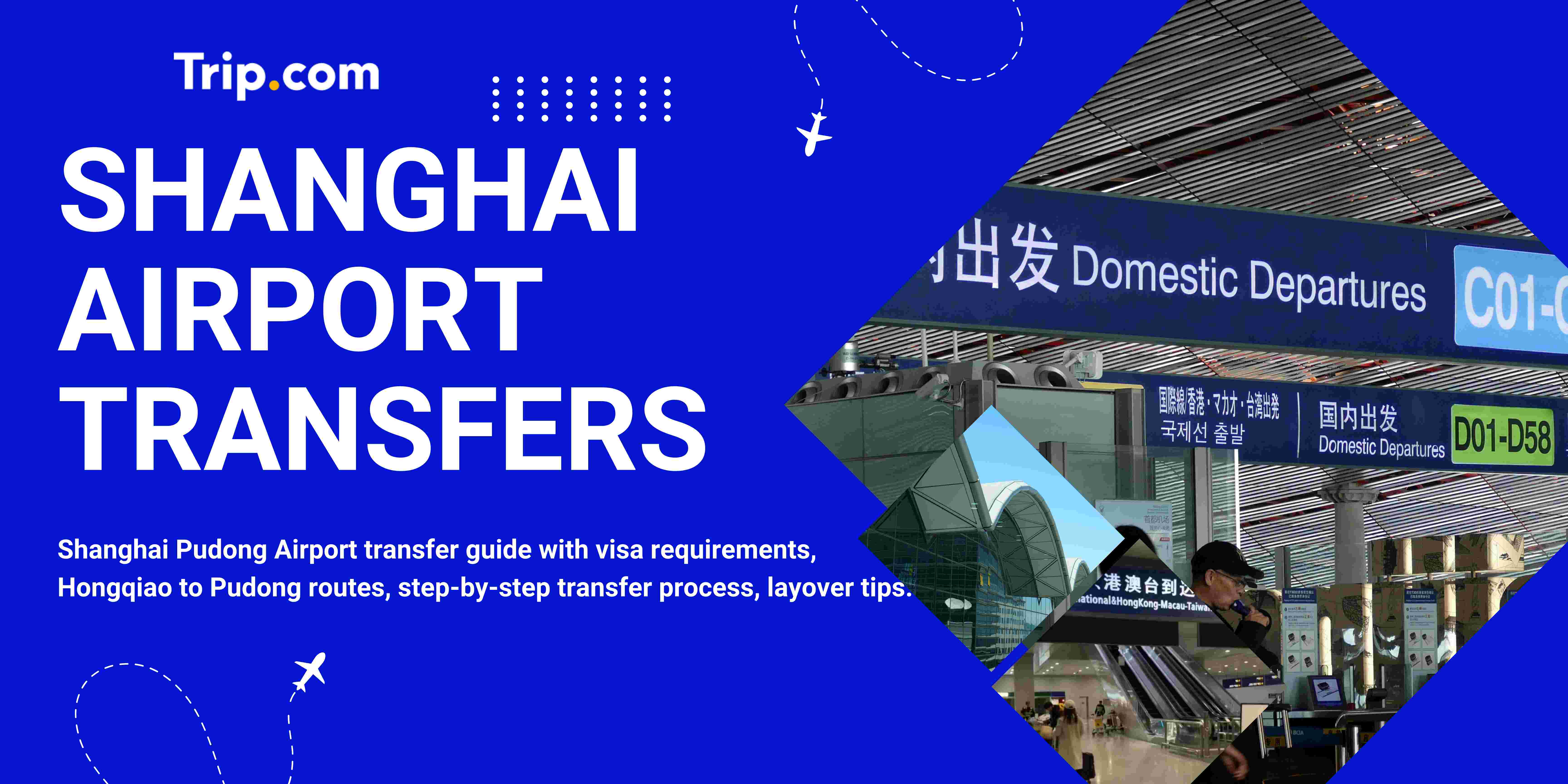 Shanghai Airport Transfer Made Easy: Pudong Visa Rules, Routes, and Layover Tips