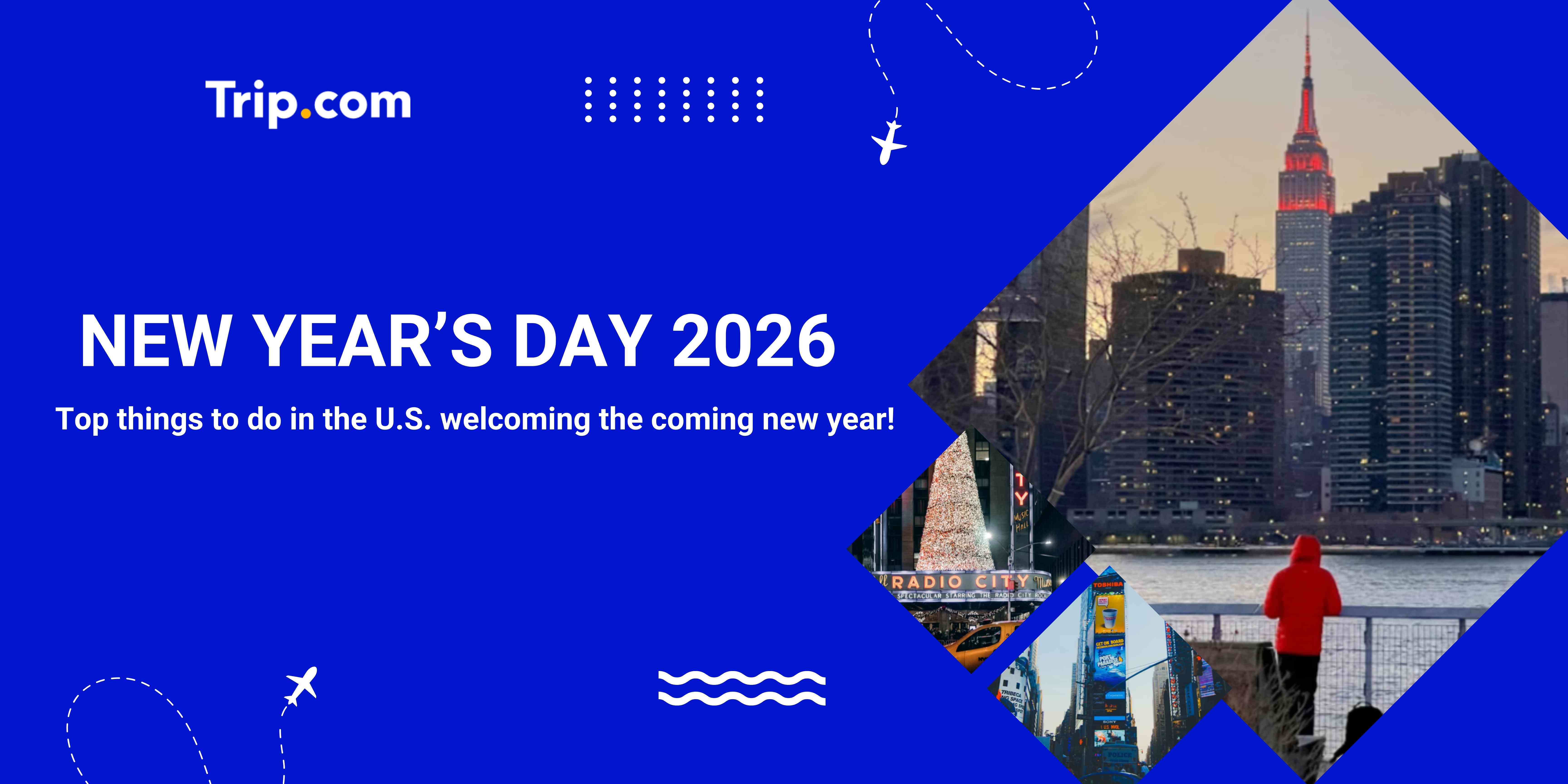 What to Do on the New Year's Day 2026 in the U.S.? | Trip.com