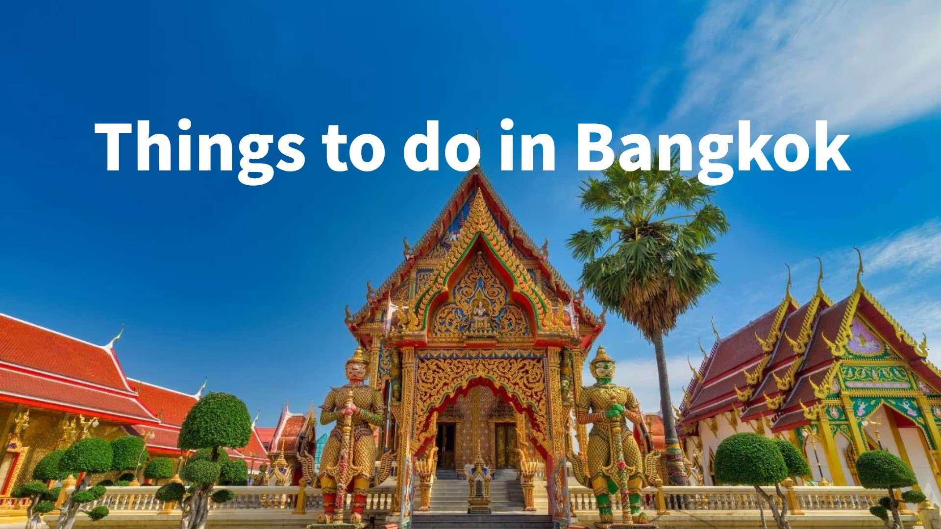 Things to do in Bangkok