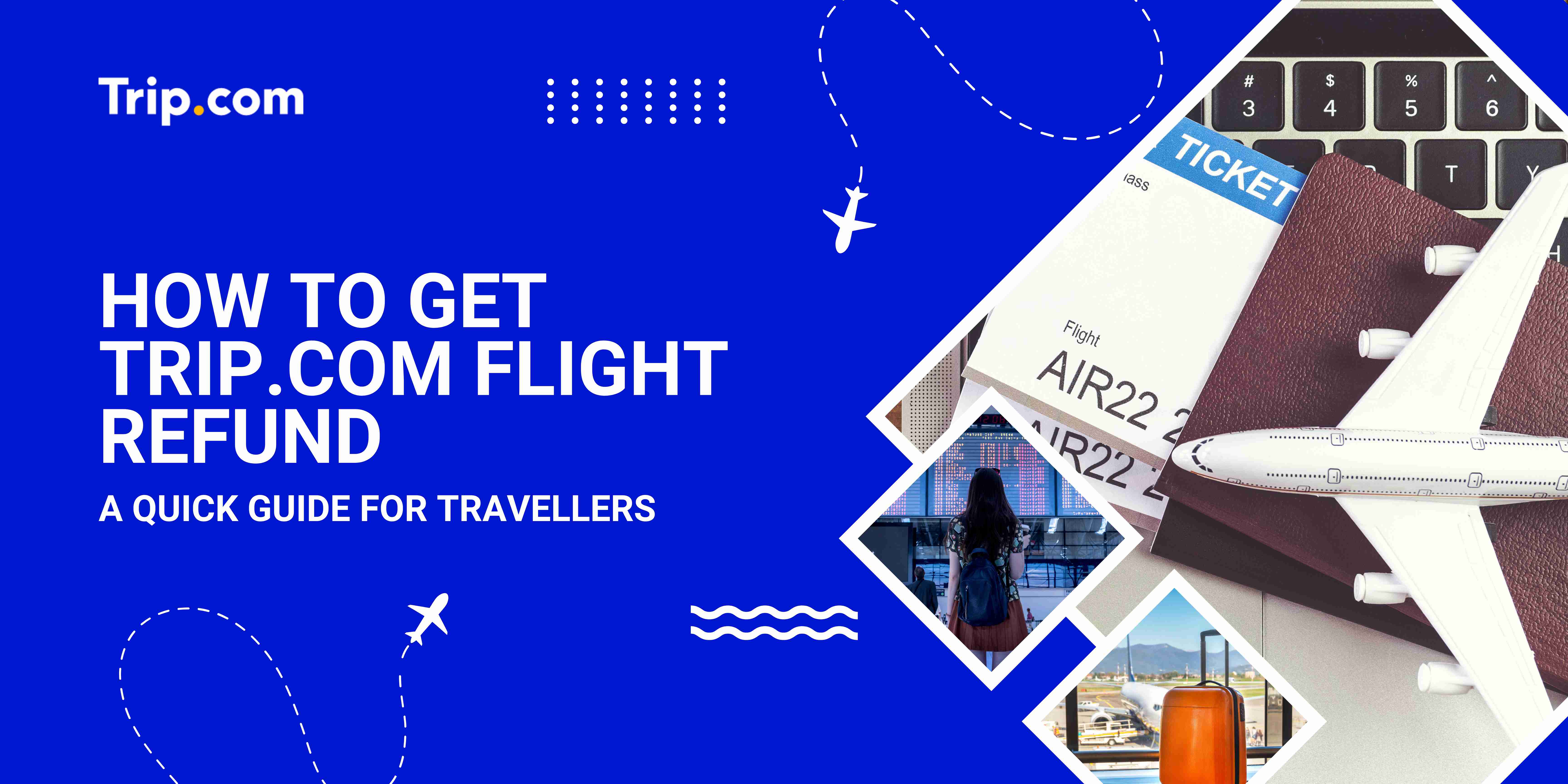How to Get Trip.com Flight Refund