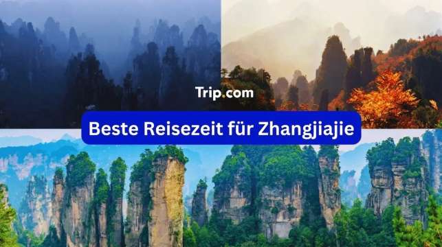 Beste Reisezeit für Zhangjiajie: Klima, Aktivitäten & Tipps