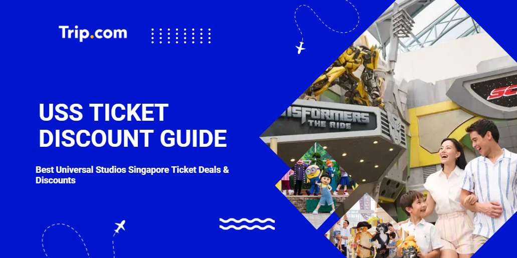 Best Universal Studios Singapore Ticket Deals & Discounts | Trip.com
