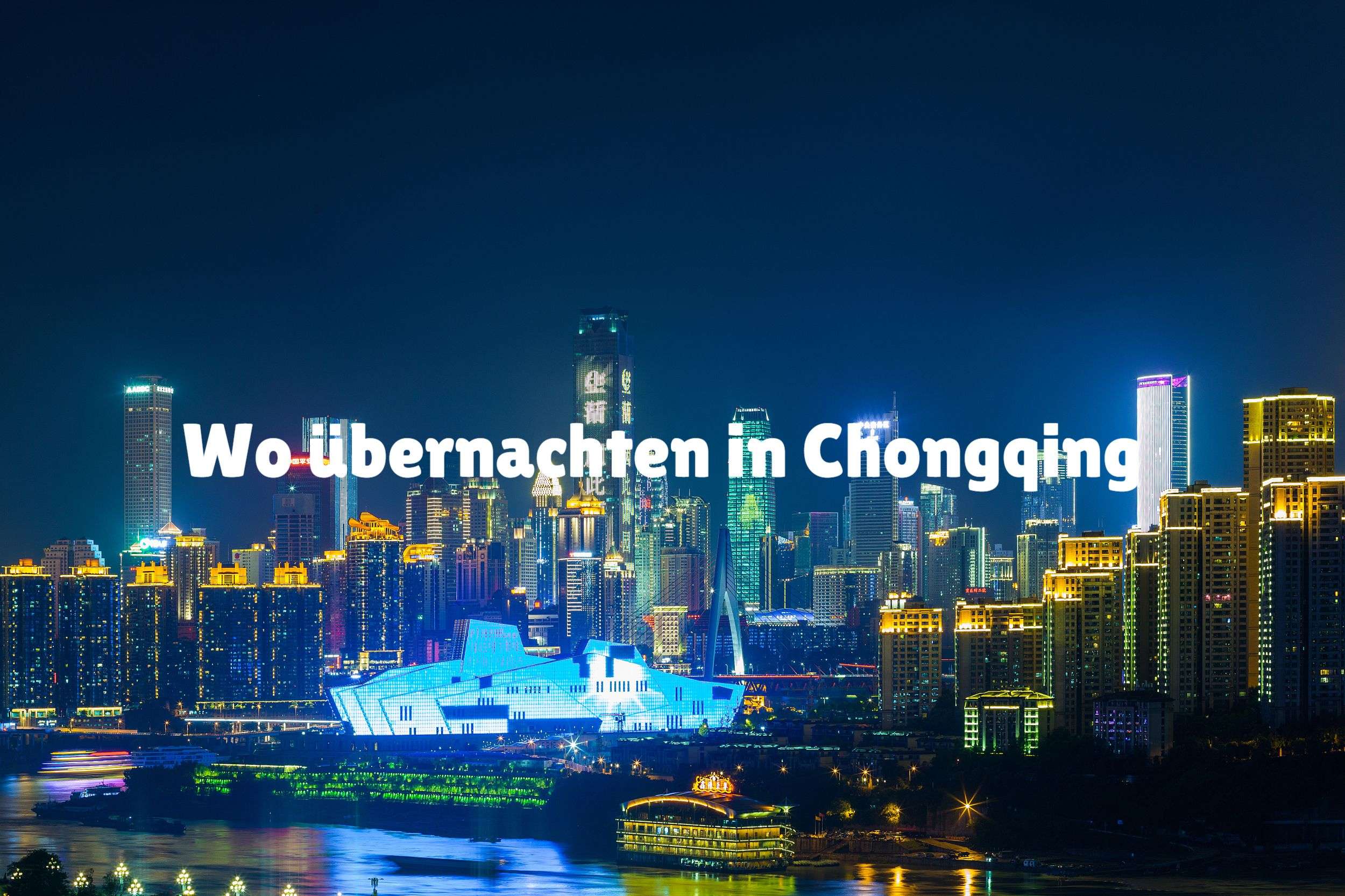 Wo übernachten in Chongqing
