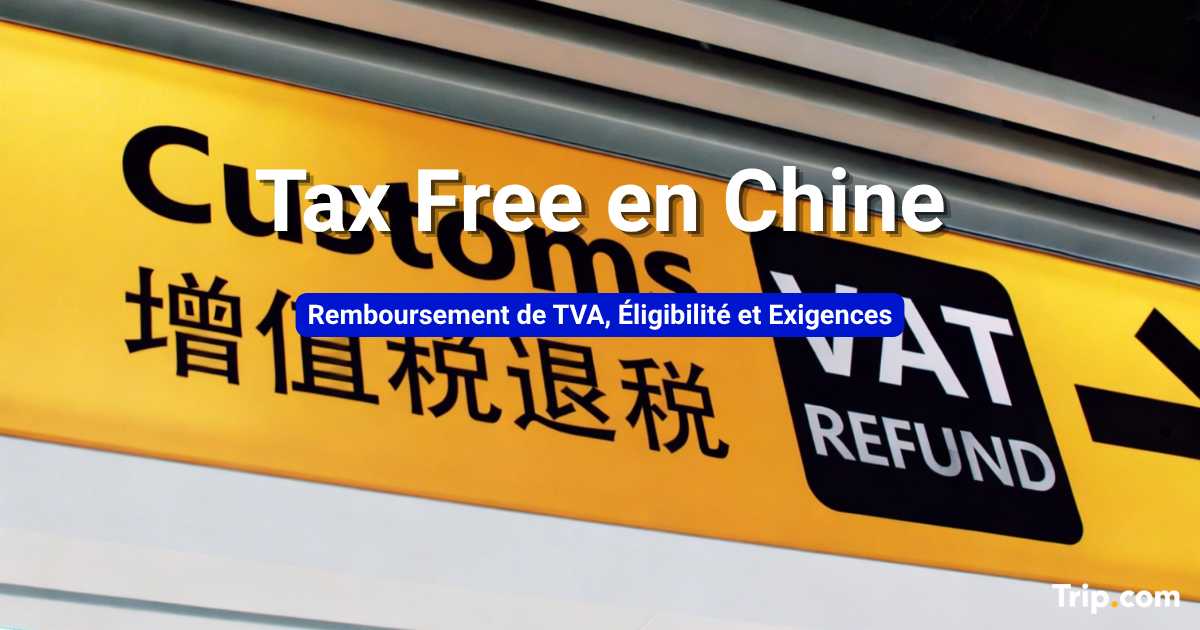 Guide Tax Free en Chine