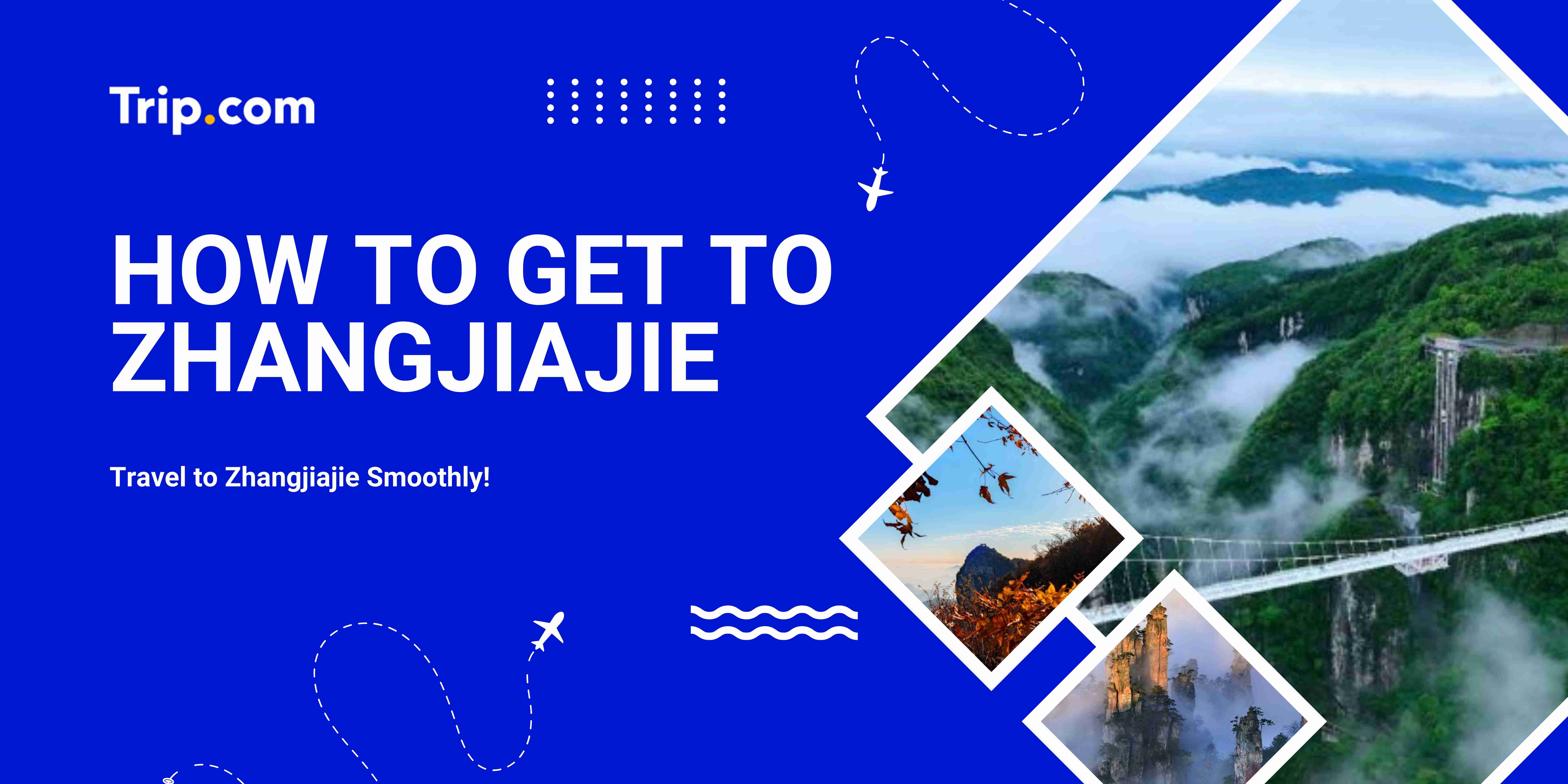 How to Get to Zhangjiajie