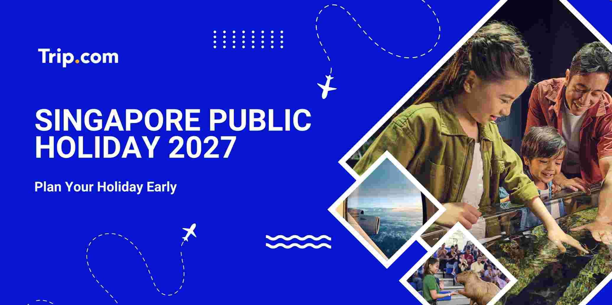 Singapore Public Holidays 2027: Official Dates &  Long Weekends | Trip.com
