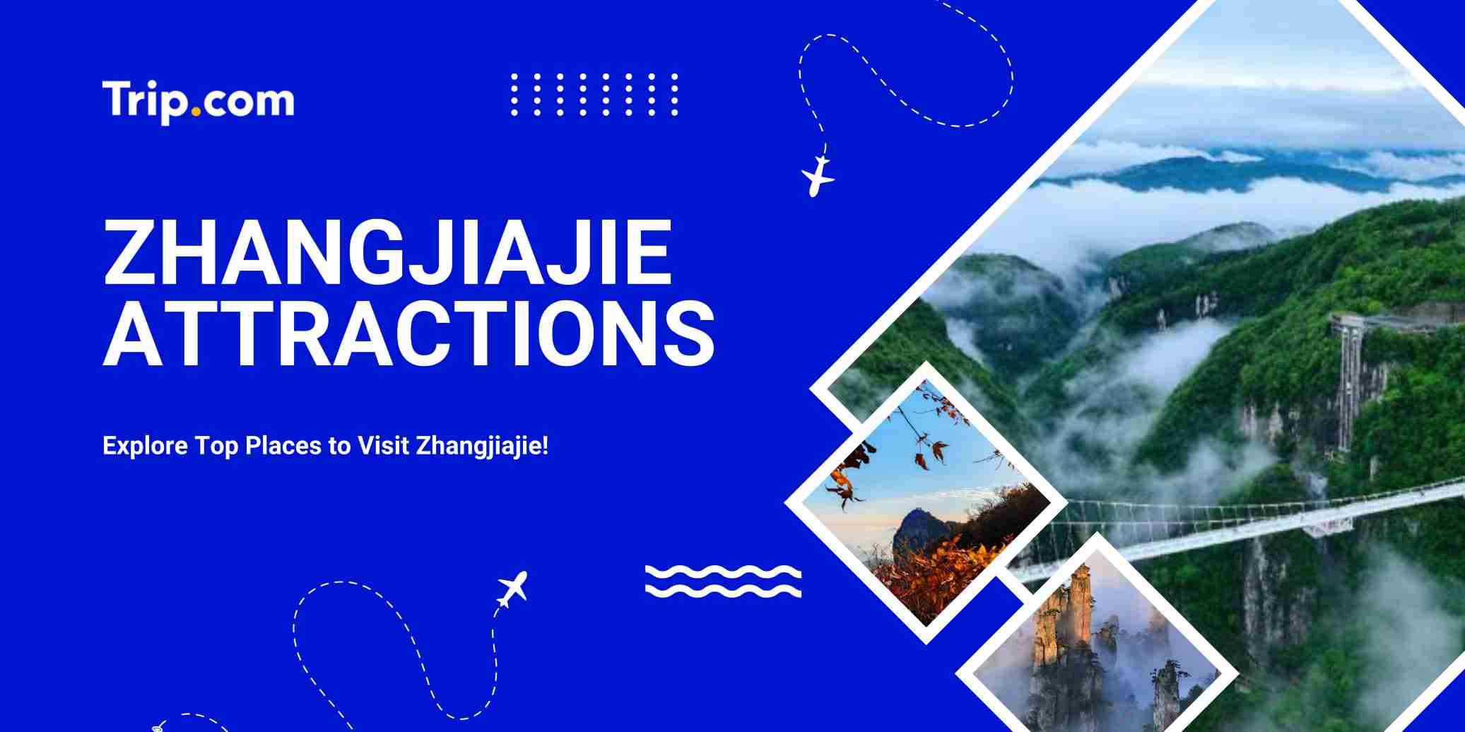 Zhangjiajie Attractions | Trip.com