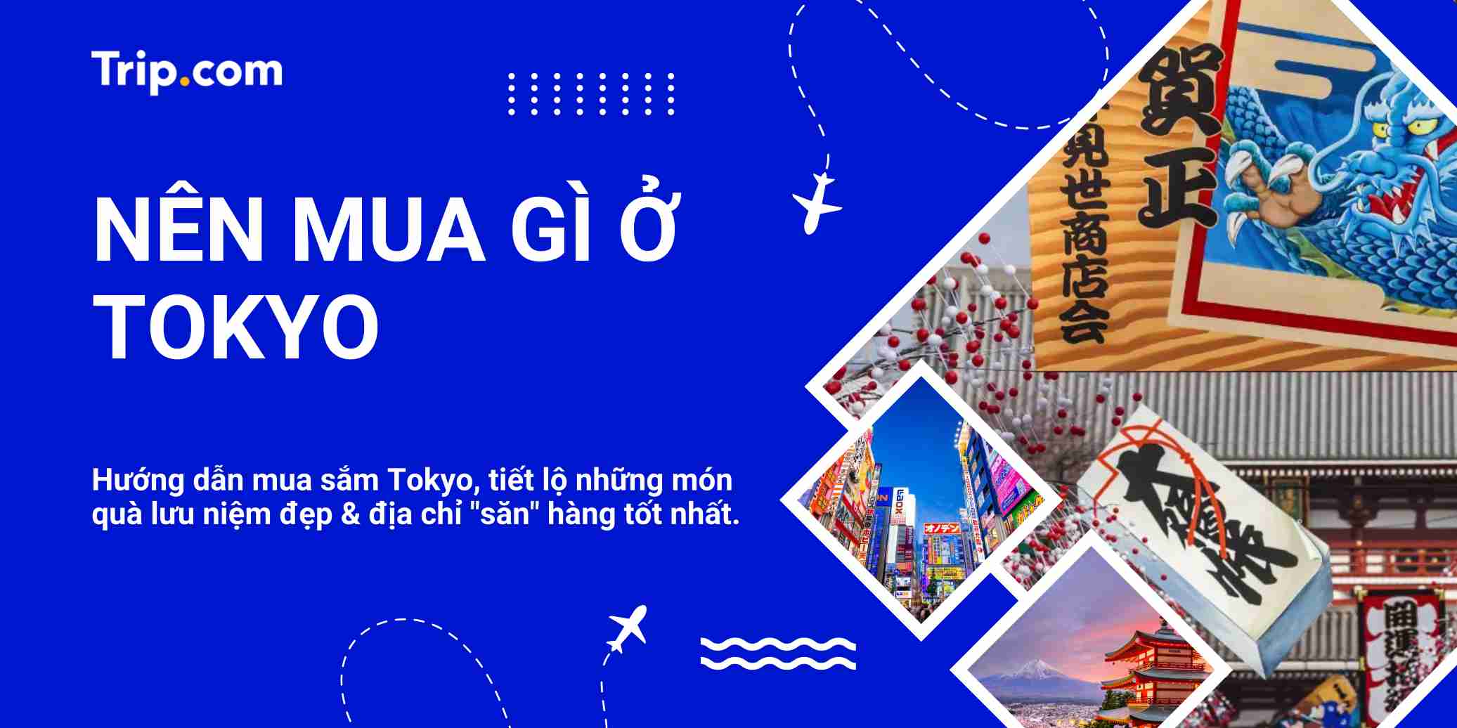 10+ Món Độc Đáo Nên Mua Ở Tokyo (Cẩm Nang Mua Sắm Nhật Bản 2026) | Trip.com
