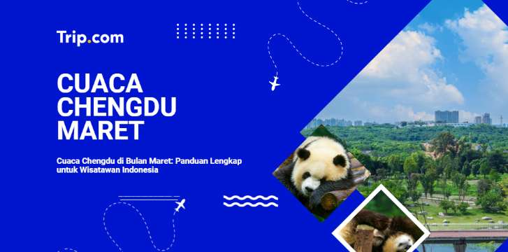Cuaca Chengdu di Bulan Maret-Trip.com