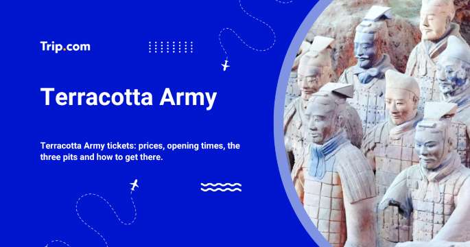 Terracotta Army: Tickets, Opening Times & Visitor Guide