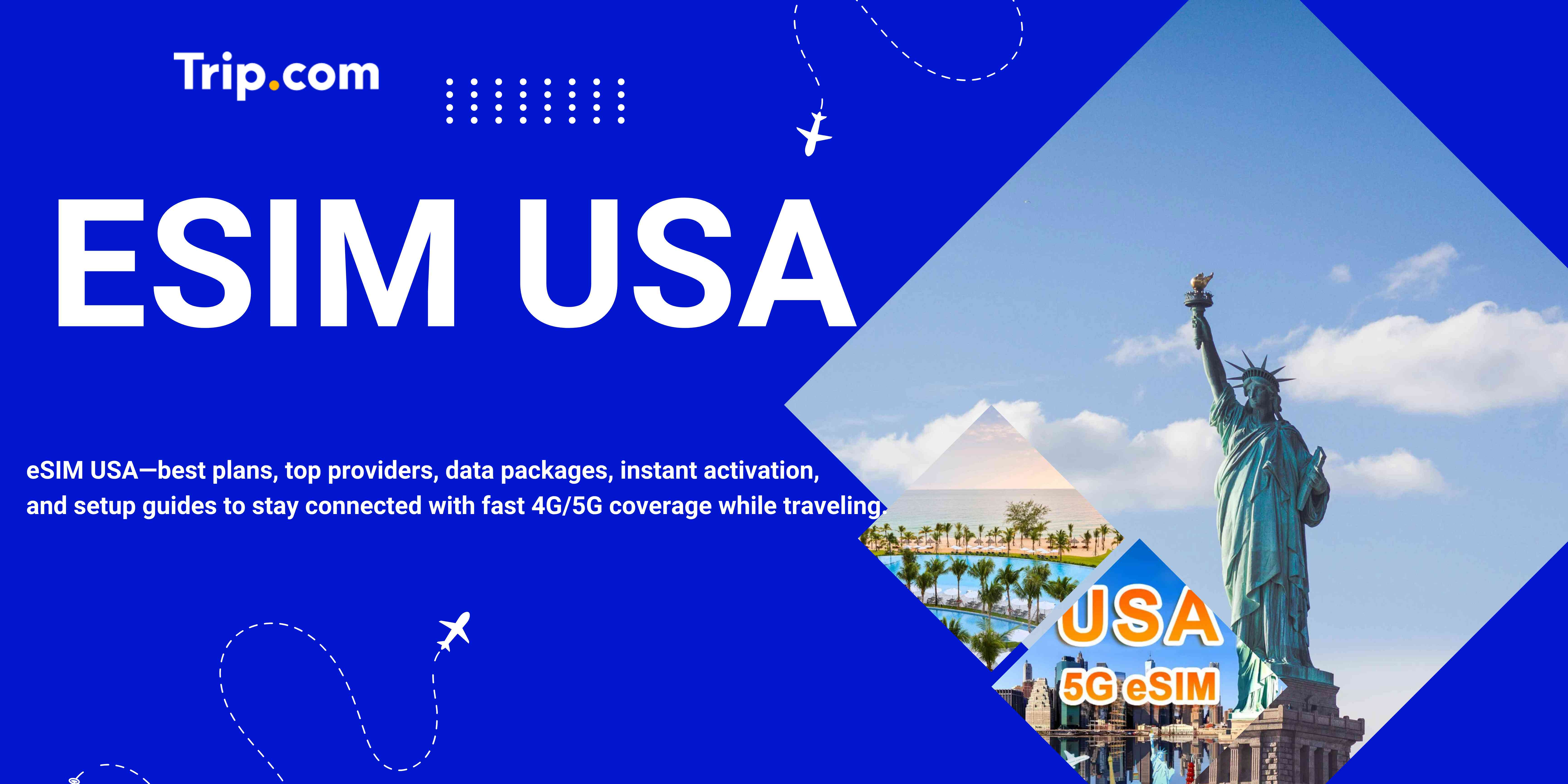 eSIM USA Travel Guide – Best Data Plans & Providers for Visitors