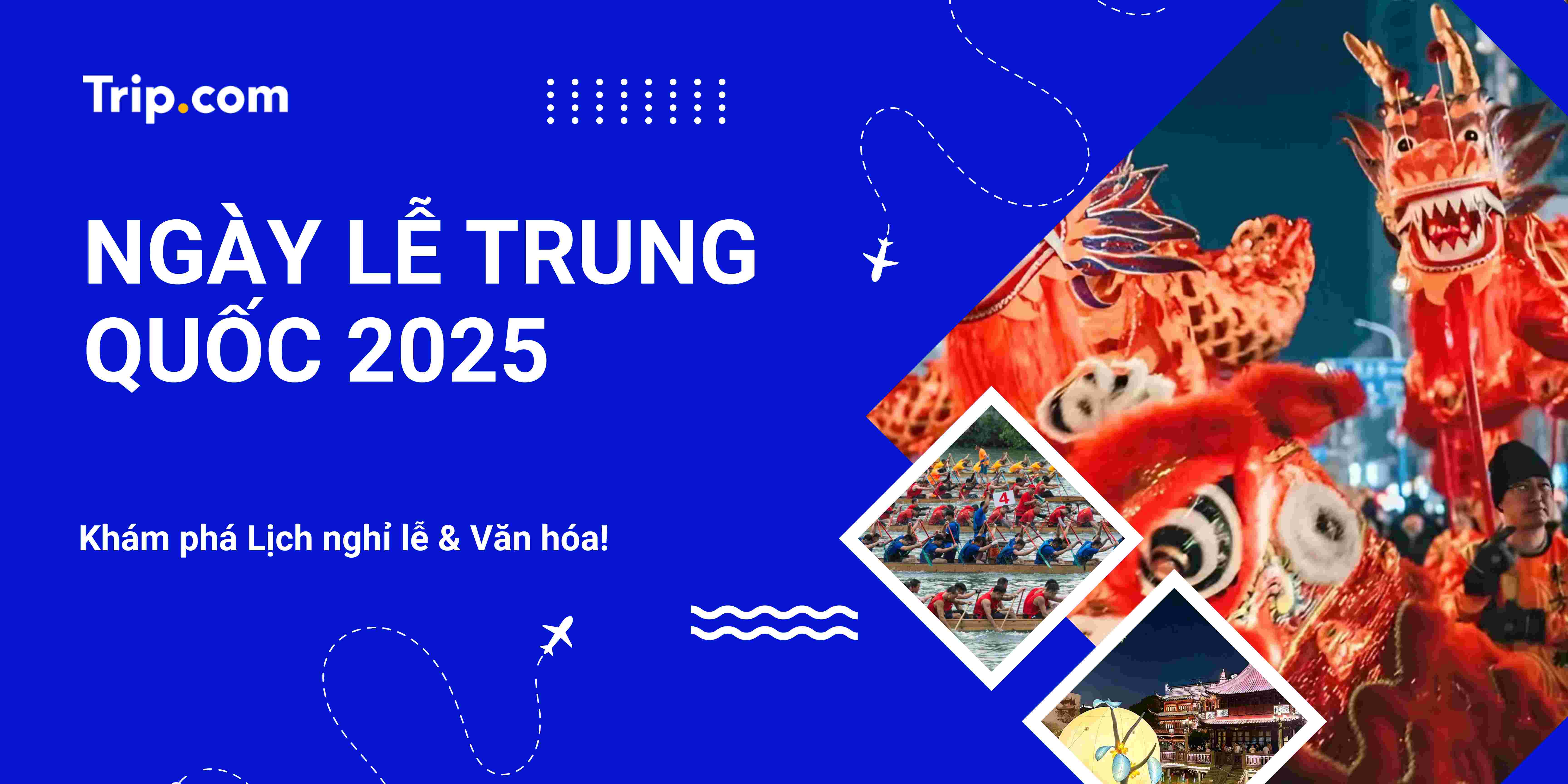 Ngày Lễ Trung Quốc 2025: Hướng Dẫn Du Lịch Cho Người Việt