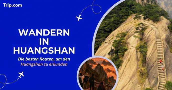 Wandern in Huangshan: Die besten Routen
