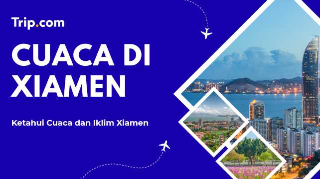 Cuaca dan Iklim Xiamen