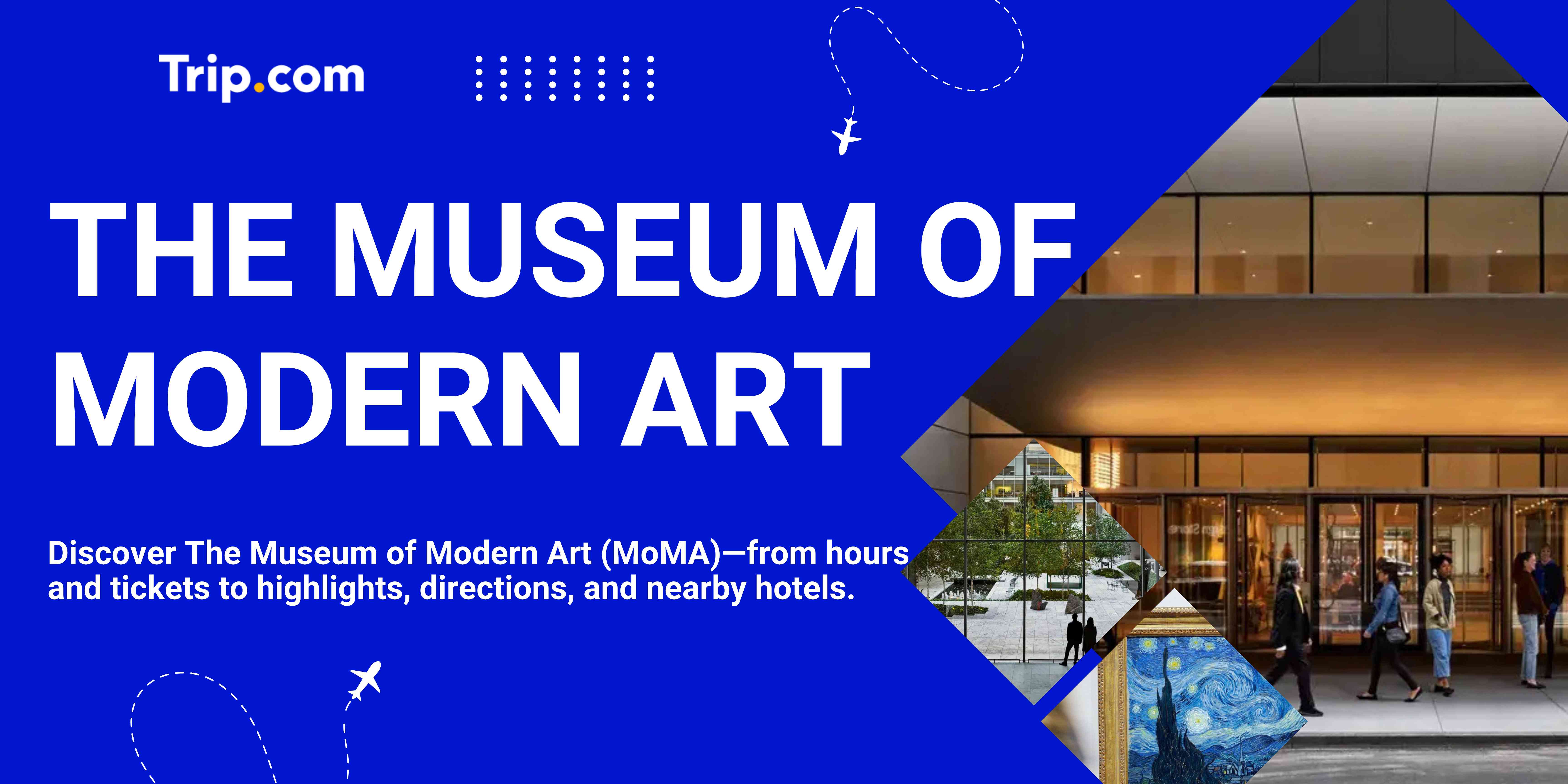 The Museum of Modern Art New York – What to See, Entry Tips & Nearby Hotels