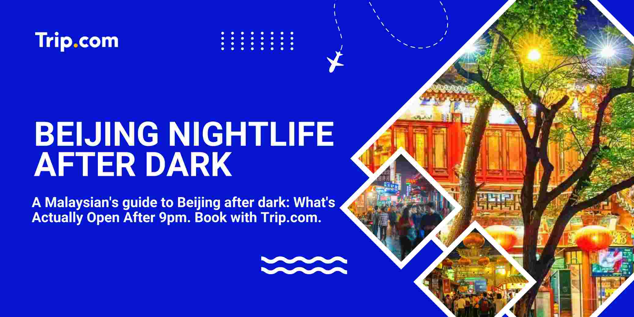 Beijing Nightlife After Dark: What's Actually Open After 9pm (A Malaysian's Guide)