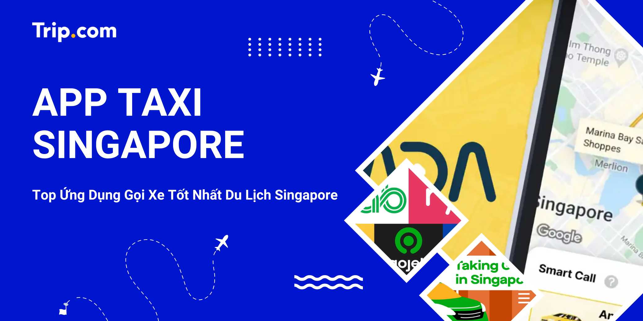 App Taxi Singapore 2026: 4 Ứng Dụng Gọi Xe Giá Rẻ & Tốt Nhất | Trip.com